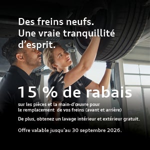 Promotion de service chez Audi St-Laurent: 15 % de rabais sur les pièces et la main-d'œuvre pour les freins.